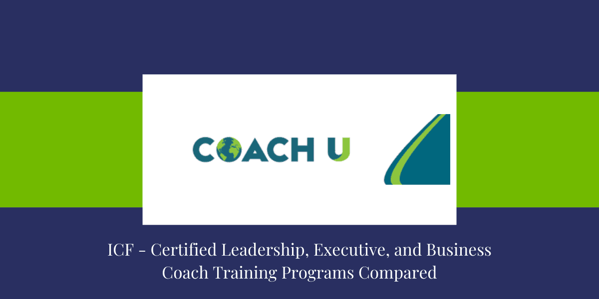 Comparing ICF-Certified Leadership Coach Training Programs - CoachU