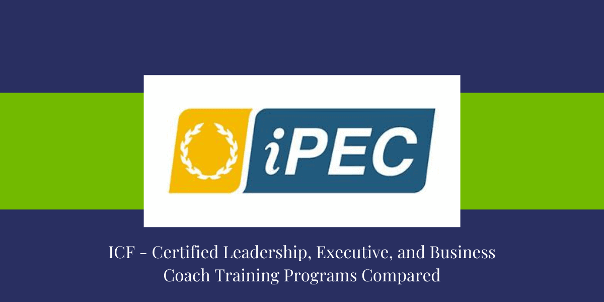 Comparing ICF-Certified Leadership Coach Training Programs - iPEC